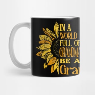 Sunflower- In the world full of Grandmas, be a Gran Mug